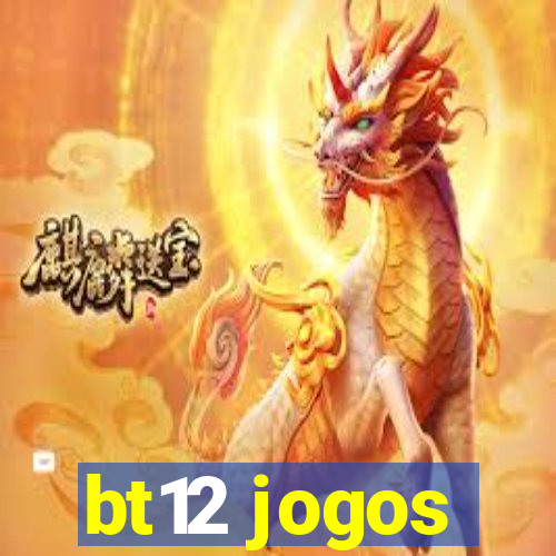 bt12 jogos